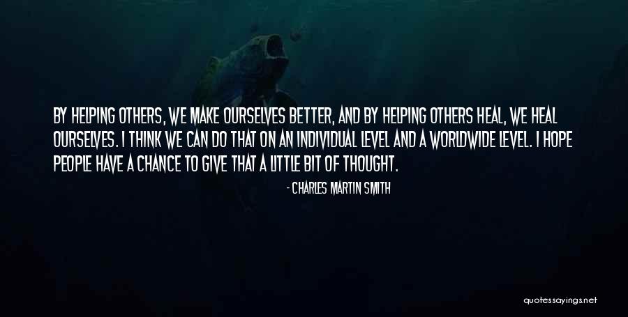 Weeding Out People Quotes By Charles Martin Smith Weeding Out People Quotes By Charles Martin Smith