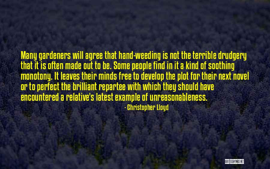Weeding Out People Quotes By Christopher Lloyd Weeding Out People Quotes By Christopher Lloyd