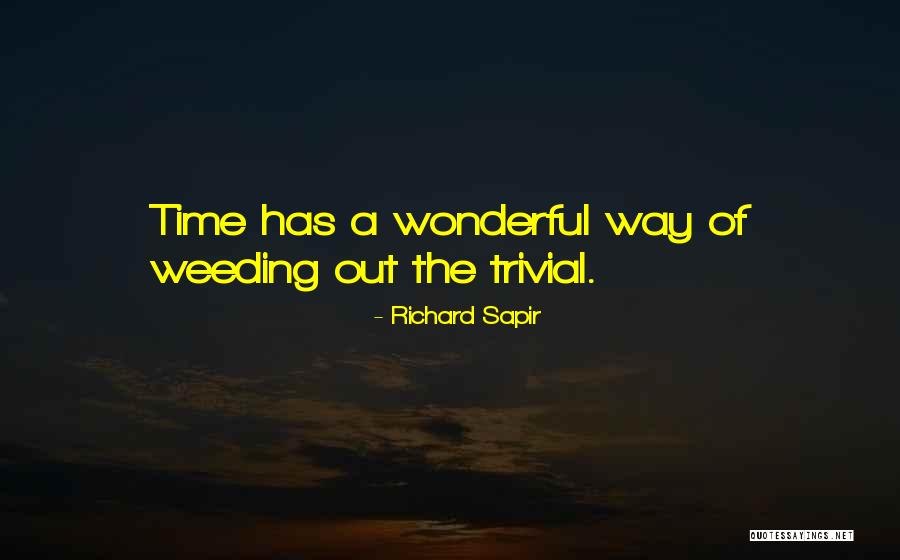 Weeding Quotes By Richard Sapir Weeding Quotes By Richard Sapir
