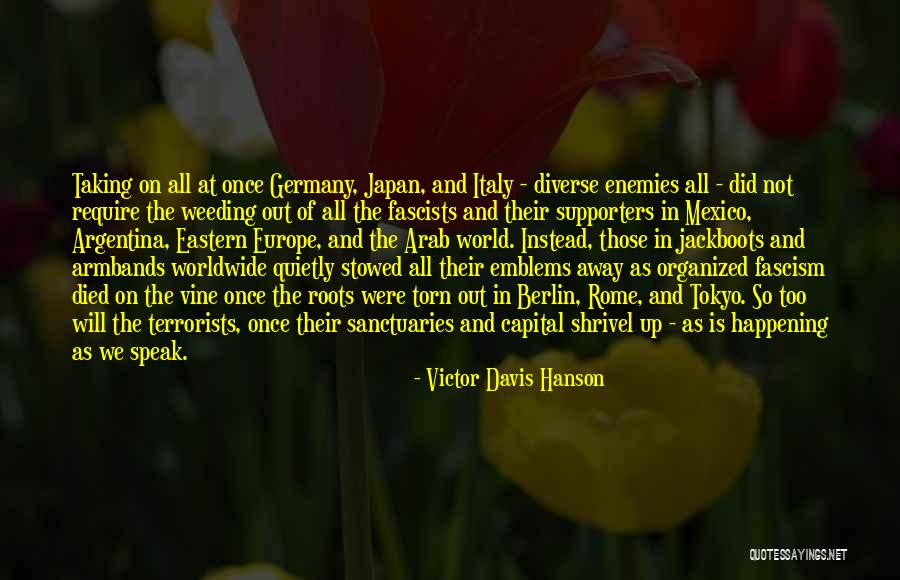 Weeding Quotes By Victor Davis Hanson Weeding Quotes By Victor Davis Hanson