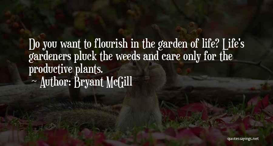 Weeds And Life Quotes By Bryant McGill