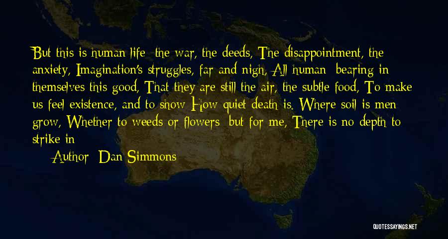 Weeds And Life Quotes By Dan Simmons