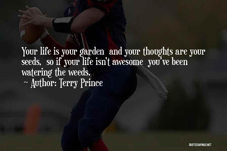 Weeds And Life Quotes By Terry Prince