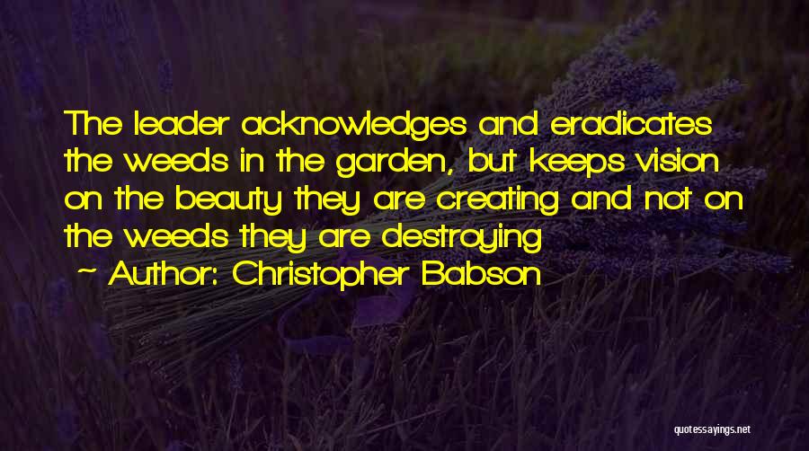 Weeds In The Garden Quotes By Christopher Babson