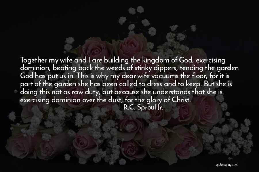 Weeds In The Garden Quotes By R.C. Sproul Jr.