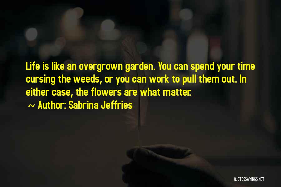 Weeds In The Garden Quotes By Sabrina Jeffries