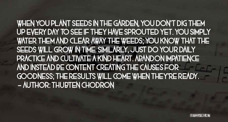 Weeds In The Garden Quotes By Thubten Chodron