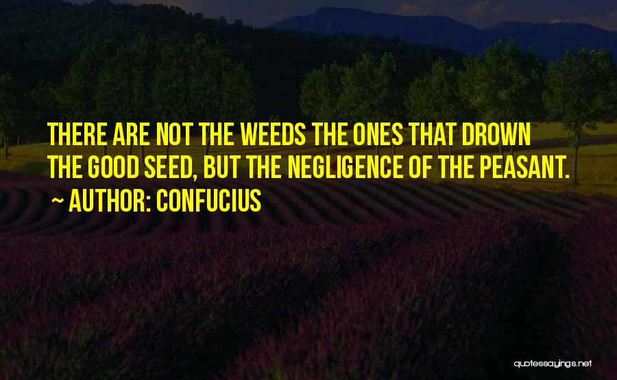 Weeds Quotes By Confucius