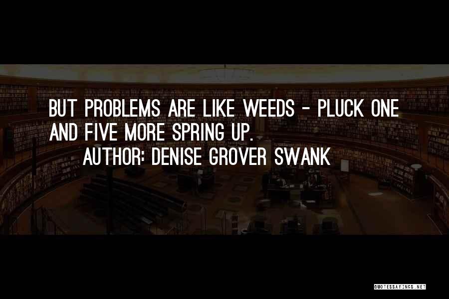 Weeds Quotes By Denise Grover Swank