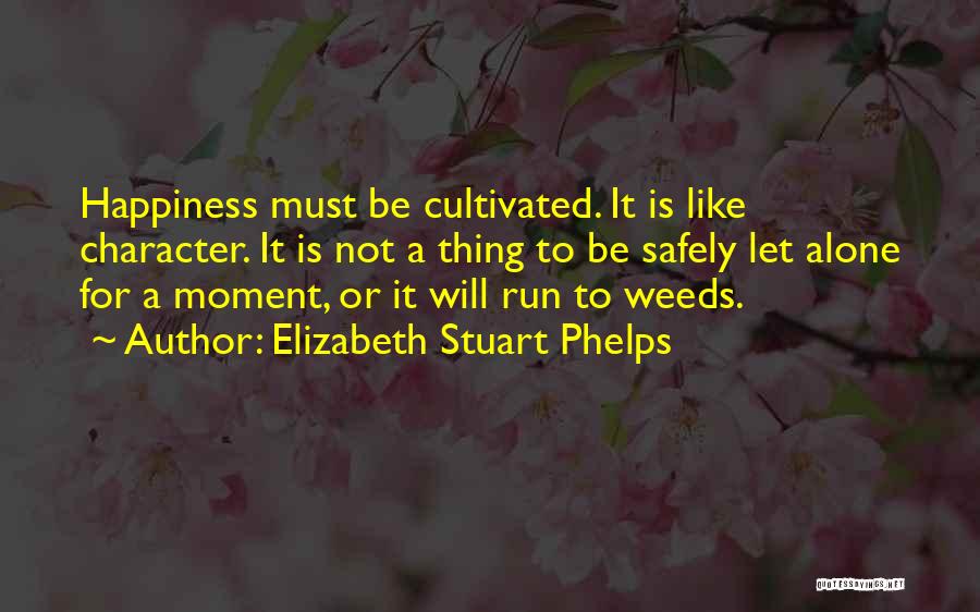 Weeds Quotes By Elizabeth Stuart Phelps