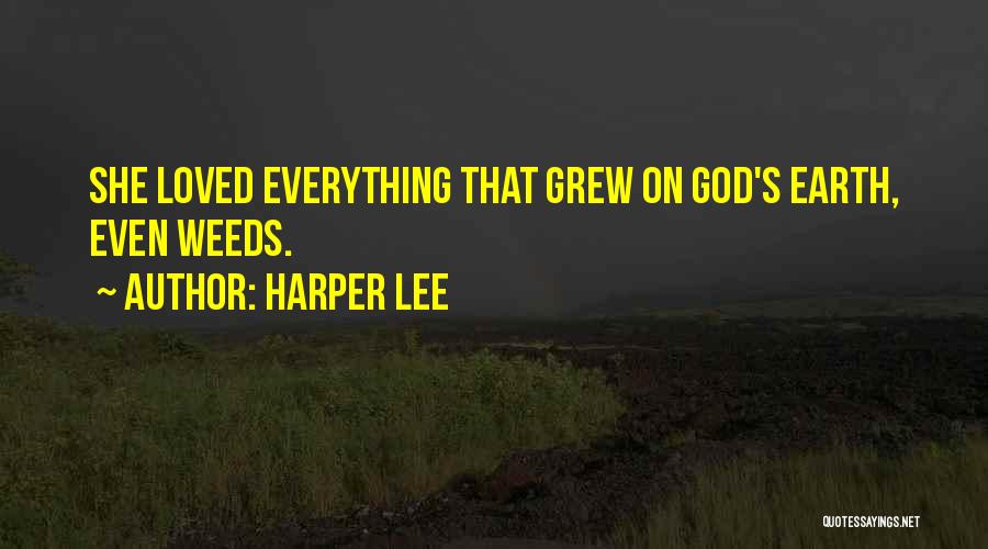 Weeds Quotes By Harper Lee