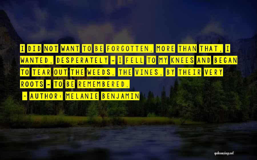 Weeds Quotes By Melanie Benjamin