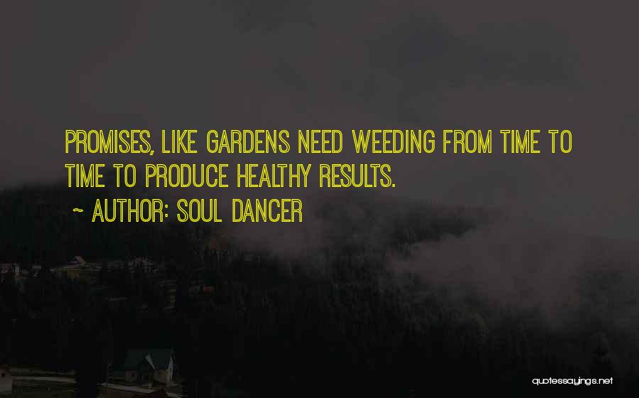 Weeds Quotes By Soul Dancer