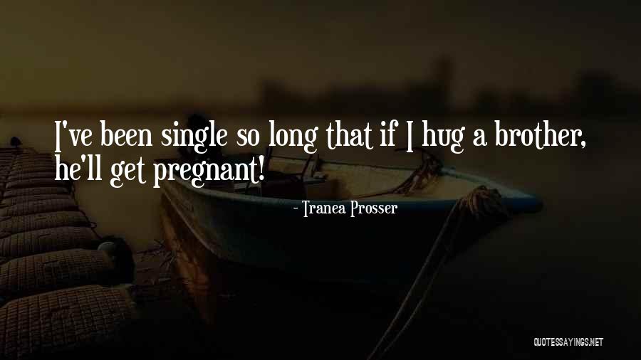 Weeell Quotes By Tranea Prosser Weeell Quotes By Tranea Prosser
