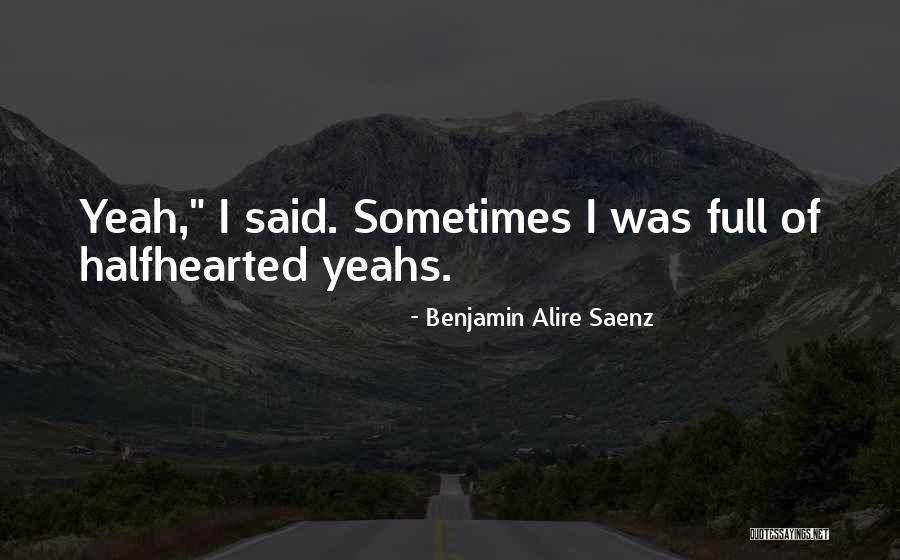 Weegbreefamilie Quotes By Benjamin Alire Saenz Weegbreefamilie Quotes By Benjamin Alire Saenz
