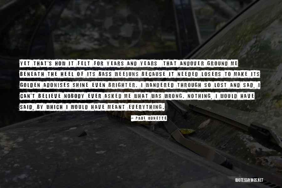 Weejuns Quotes By Paul Monette Weejuns Quotes By Paul Monette