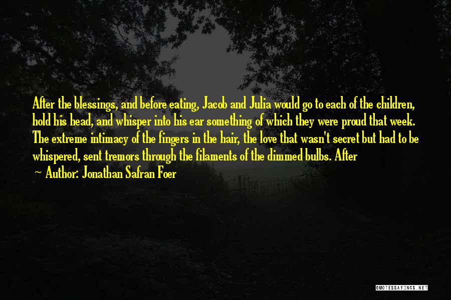 Week Blessings Quotes By Jonathan Safran Foer