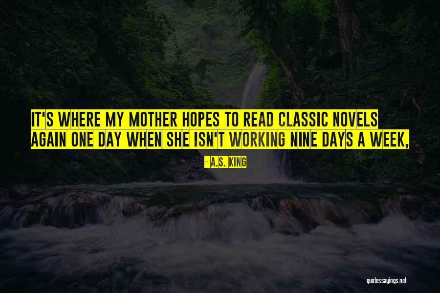 Week Days Quotes By A.S. King Week Days Quotes By A.S. King