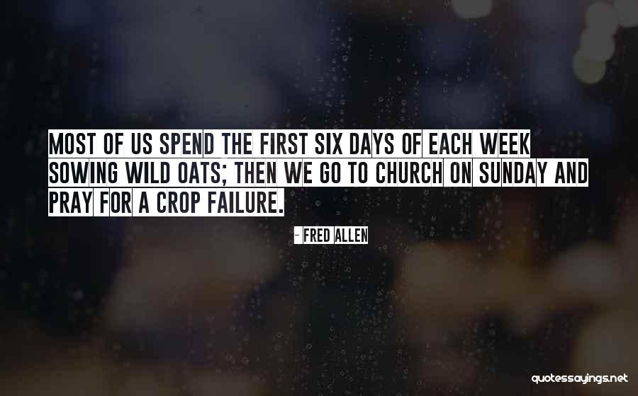 Week Days Quotes By Fred Allen Week Days Quotes By Fred Allen