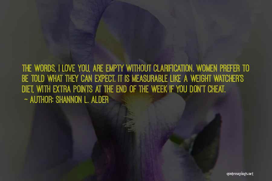 Week End Love Quotes By Shannon L. Alder