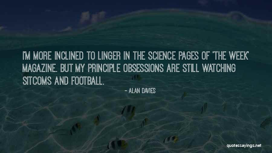 Week Magazine Quotes By Alan Davies Week Magazine Quotes By Alan Davies
