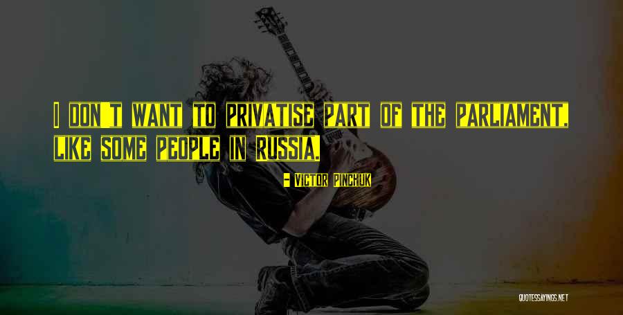 Week Magazine Quotes By Victor Pinchuk Week Magazine Quotes By Victor Pinchuk