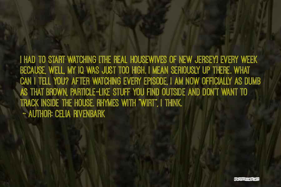 Week Start Quotes By Celia Rivenbark