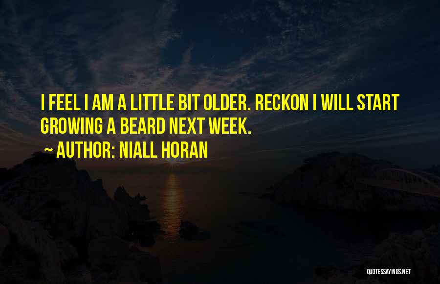 Week Start Quotes By Niall Horan
