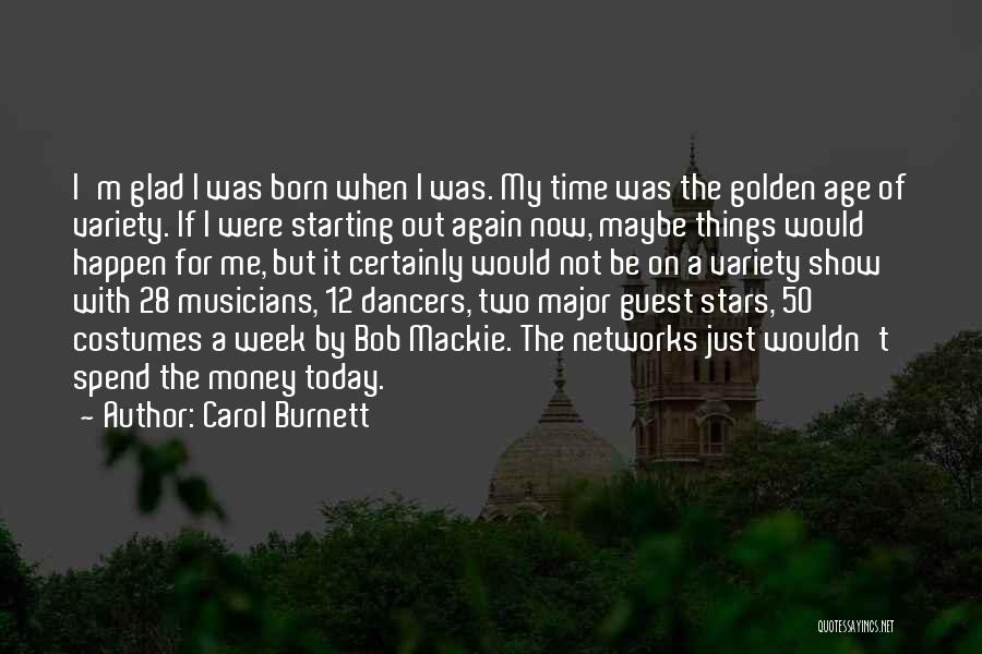 Week Starting Quotes By Carol Burnett