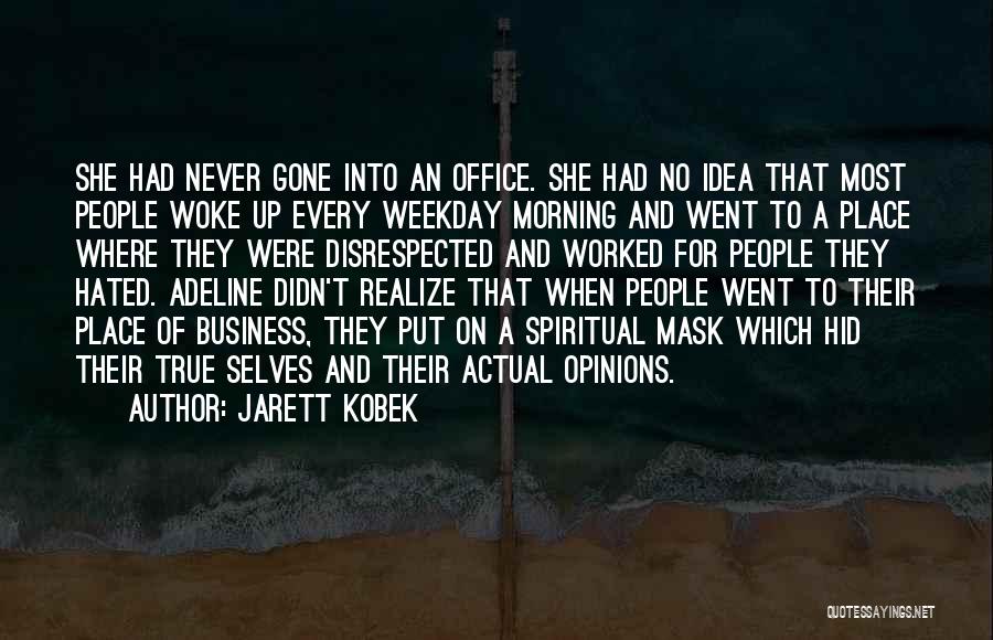 Weekday Quotes By Jarett Kobek