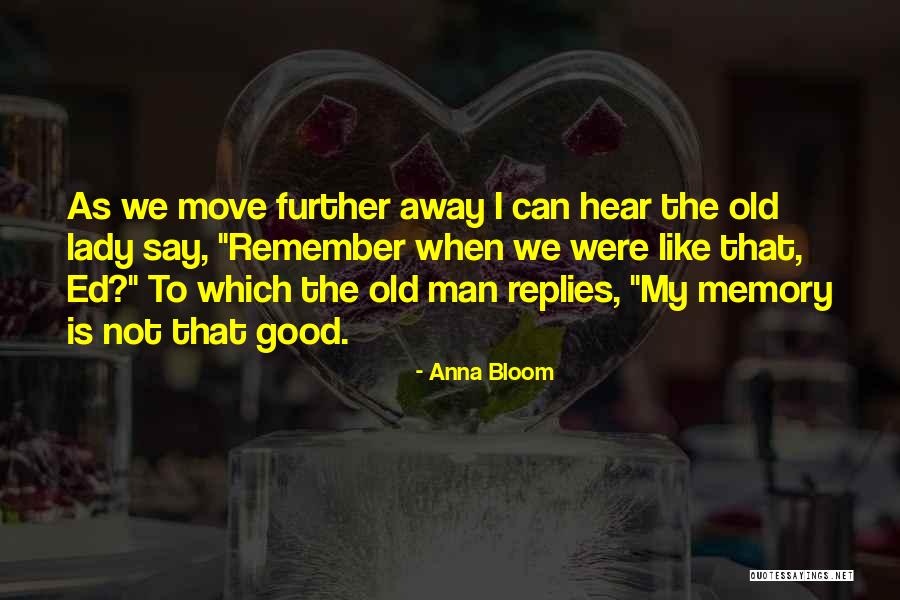 Weekee Quotes By Anna Bloom Weekee Quotes By Anna Bloom