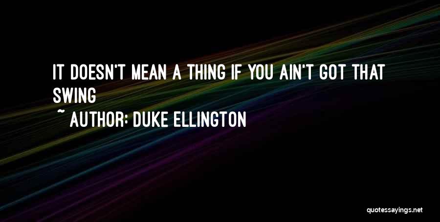 Weekend Coming Quotes By Duke Ellington