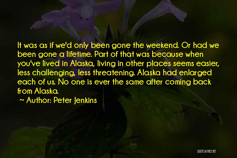 Weekend Coming Quotes By Peter Jenkins