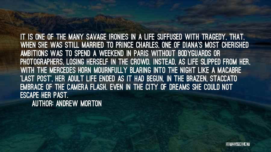 Weekend Ended Quotes By Andrew Morton