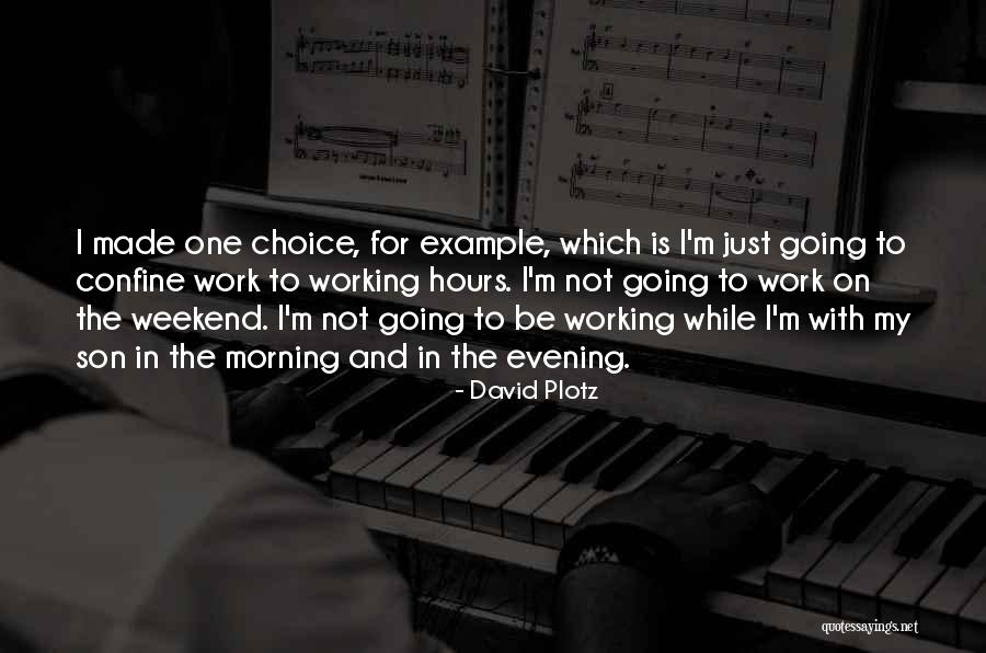 Weekend Morning Quotes By David Plotz Weekend Morning Quotes By David Plotz