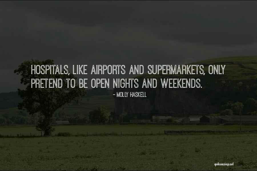 Weekend Night Quotes By Molly Haskell Weekend Night Quotes By Molly Haskell