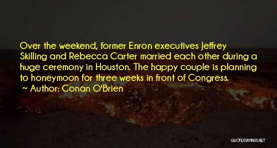 Weekend Over Quotes By Conan O'Brien