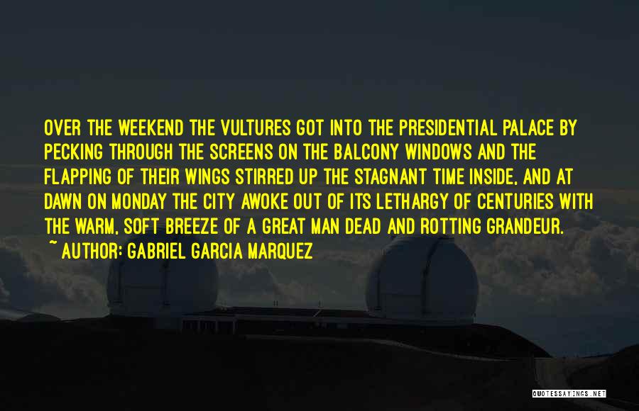 Weekend Over Quotes By Gabriel Garcia Marquez