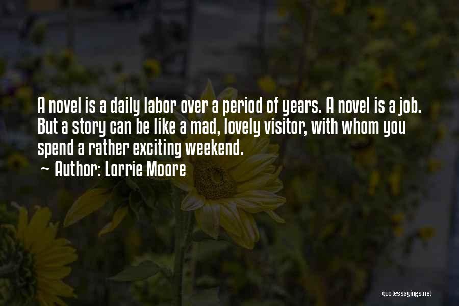 Weekend Over Quotes By Lorrie Moore