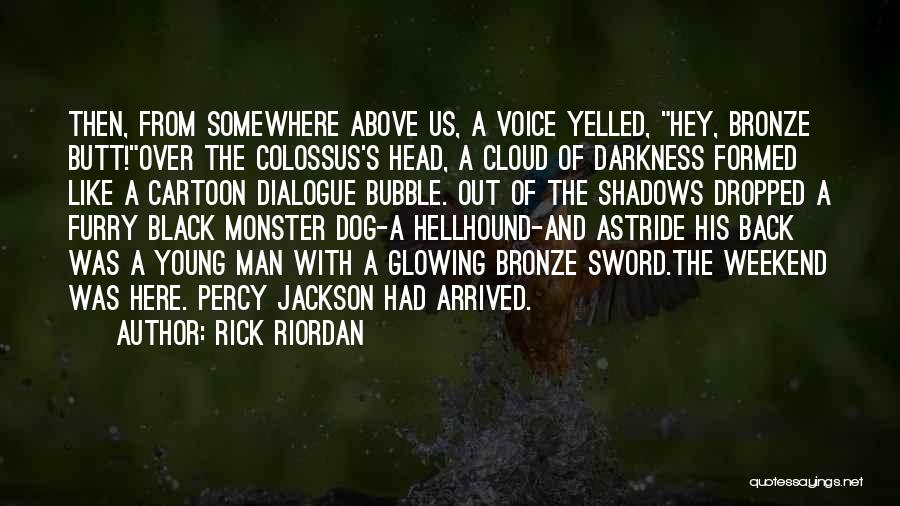 Weekend Over Quotes By Rick Riordan