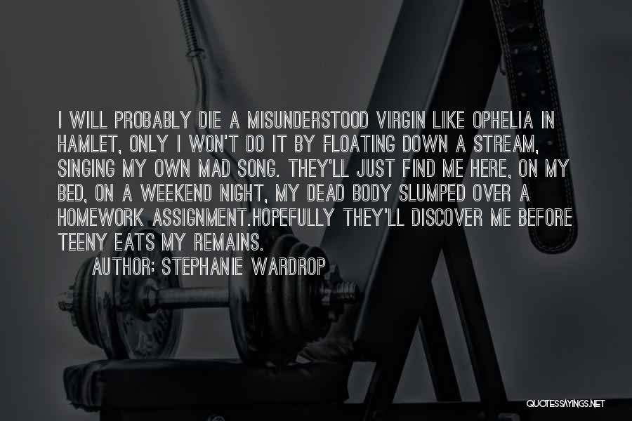 Weekend Over Quotes By Stephanie Wardrop