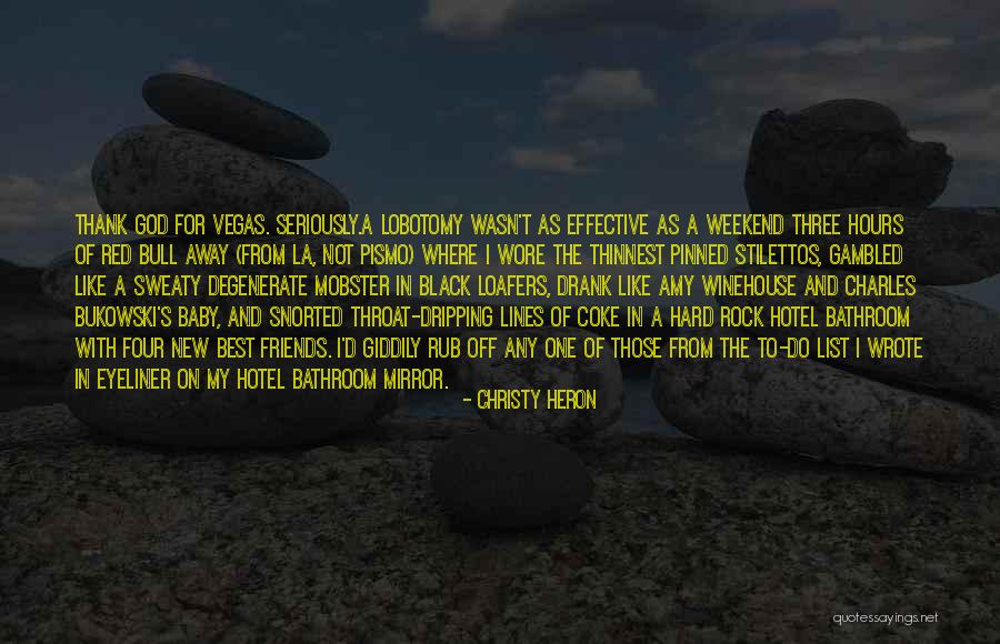 Weekend Partying Quotes By Christy Heron