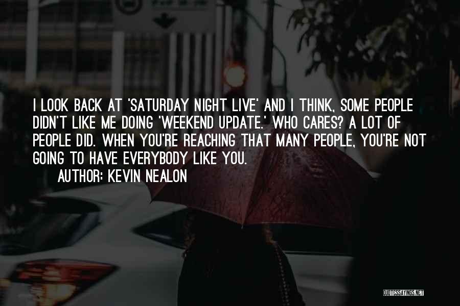Weekend Update Quotes By Kevin Nealon