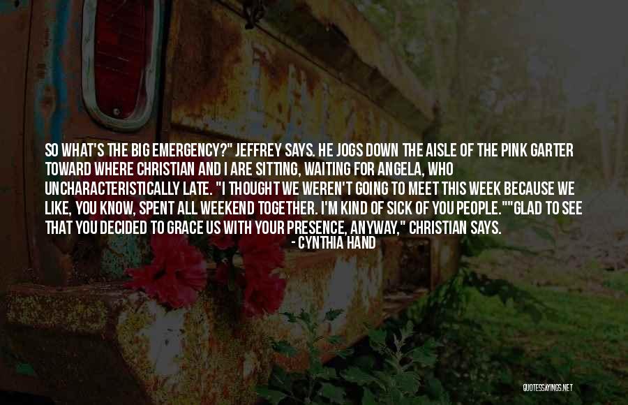 Weekend Well Spent Quotes By Cynthia Hand Weekend Well Spent Quotes By Cynthia Hand
