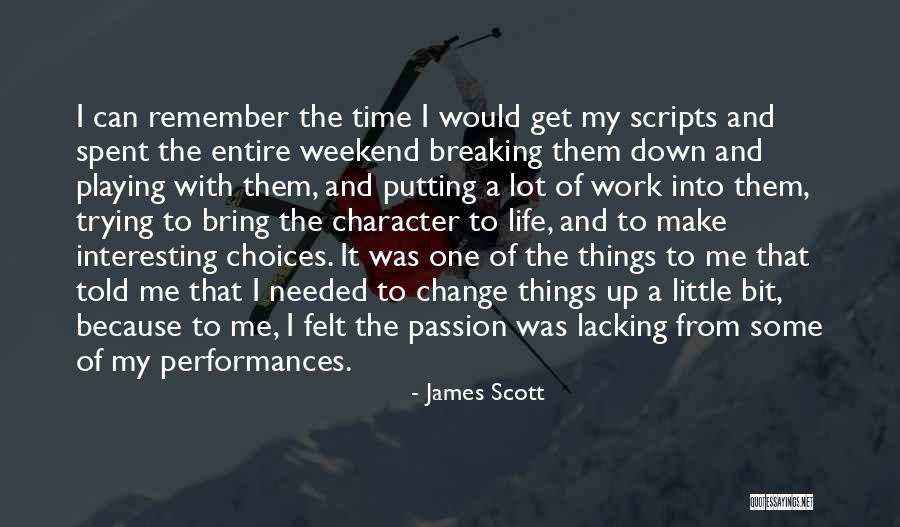 Weekend Well Spent Quotes By James Scott