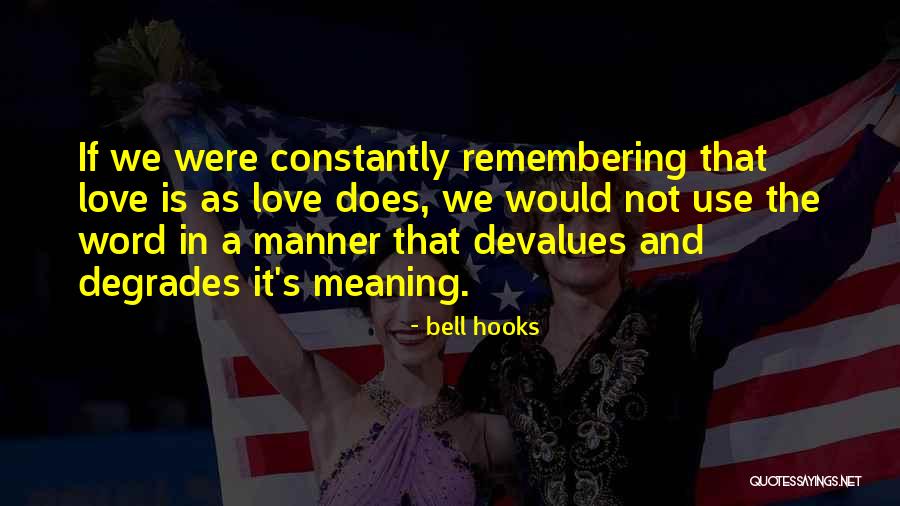 Weeklong Or Week Long Quotes By Bell Hooks Weeklong Or Week Long Quotes By Bell Hooks
