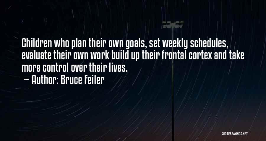 Weekly Goals Quotes By Bruce Feiler