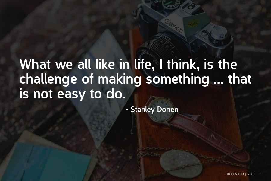 Weeklys Near Quotes By Stanley Donen Weeklys Near Quotes By Stanley Donen
