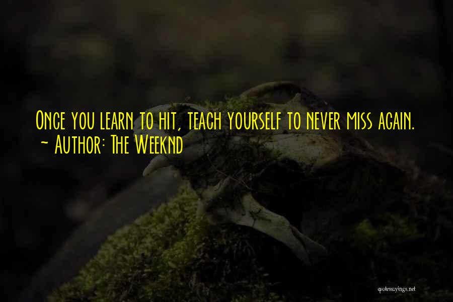 Weeknd Quotes By The Weeknd