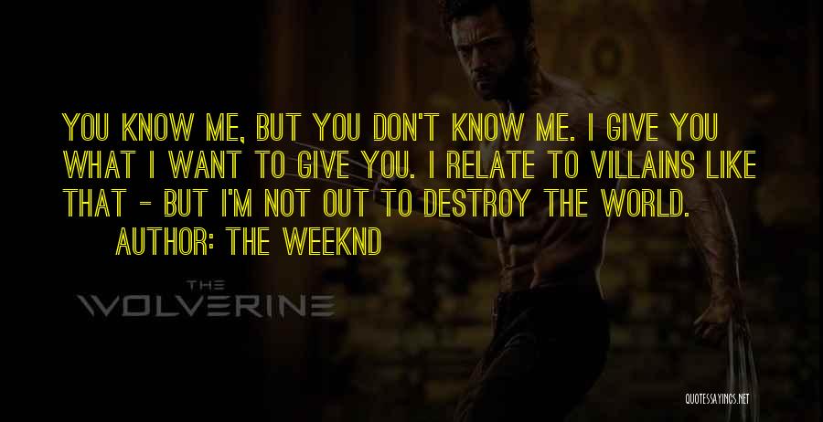 Weeknd Quotes By The Weeknd